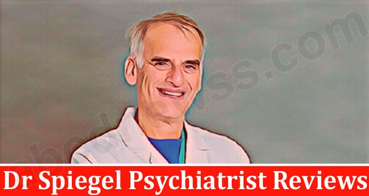 Latest News Dr Spiegel Psychiatrist Reviews
